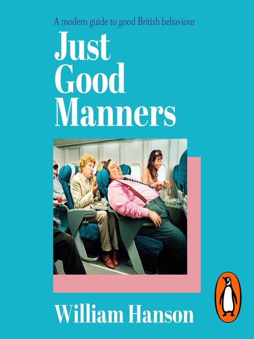 Title details for Just Good Manners by William Hanson - Wait list